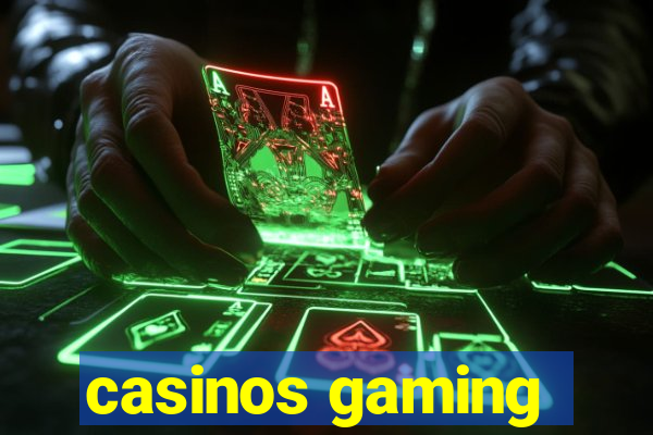 casinos gaming