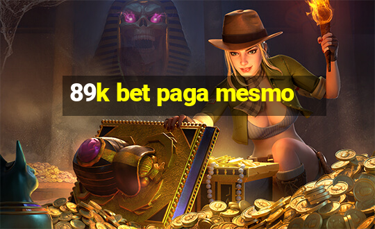 89k bet paga mesmo