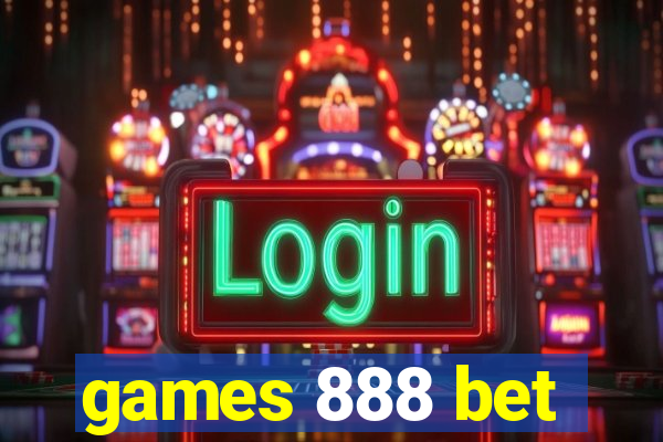 games 888 bet