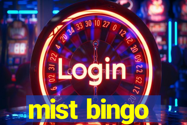 mist bingo