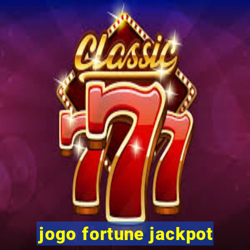 jogo fortune jackpot