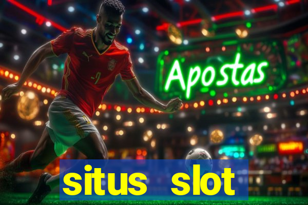 situs slot indonesia terpercaya