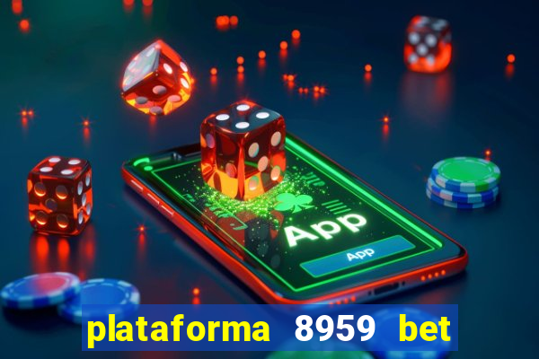 plataforma 8959 bet e confiável