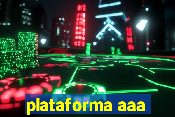 plataforma aaa