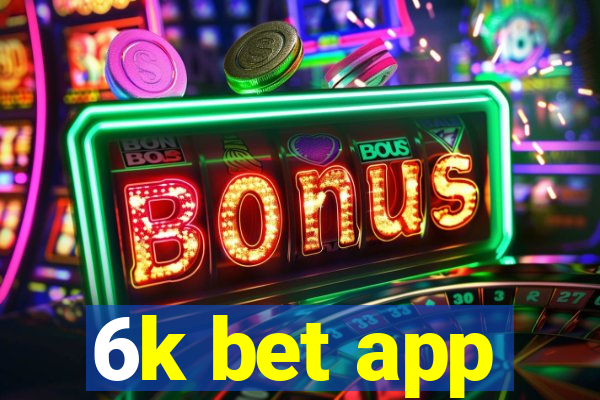 6k bet app