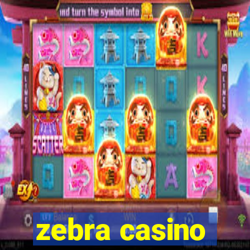 zebra casino