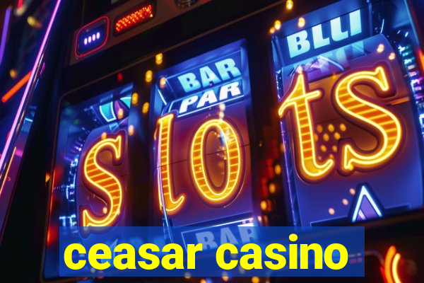 ceasar casino