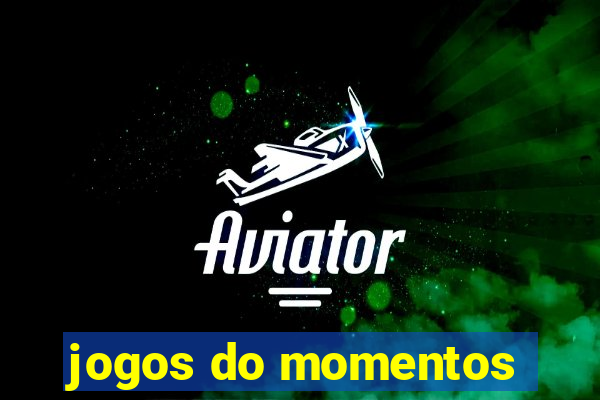 jogos do momentos