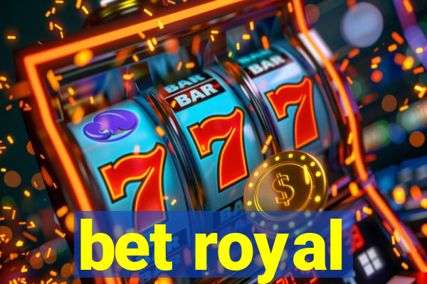 bet royal