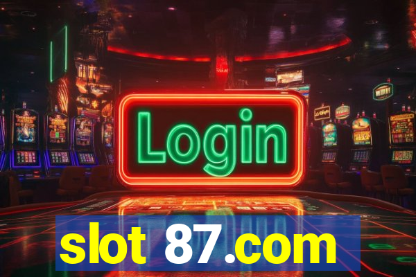 slot 87.com