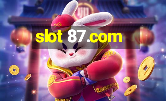 slot 87.com