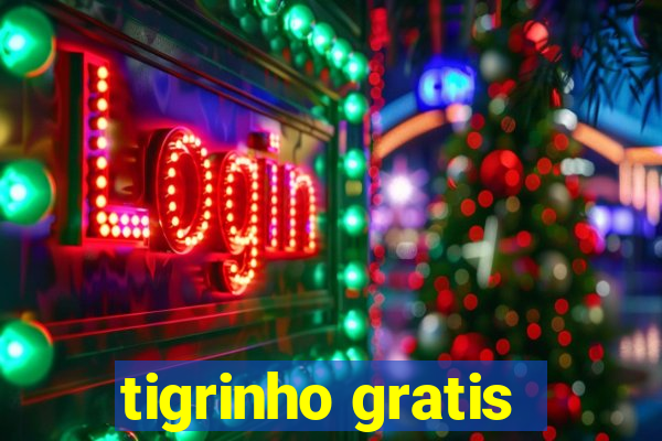 tigrinho gratis