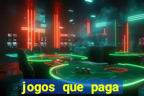 jogos que paga dinheiro de verdade no paypal