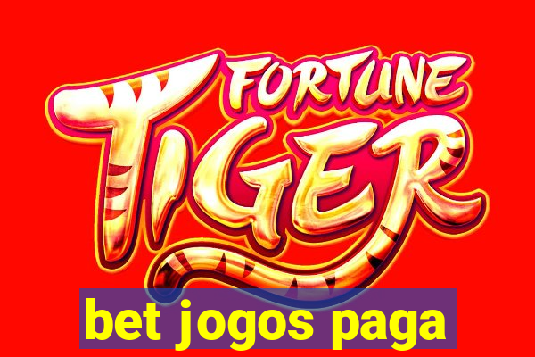 bet jogos paga