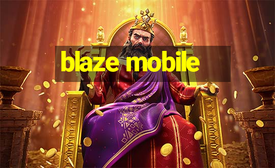 blaze mobile