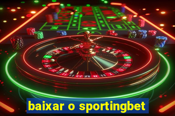 baixar o sportingbet