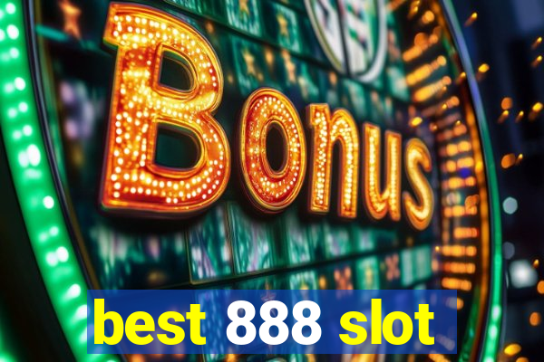 best 888 slot