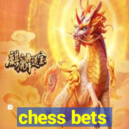 chess bets