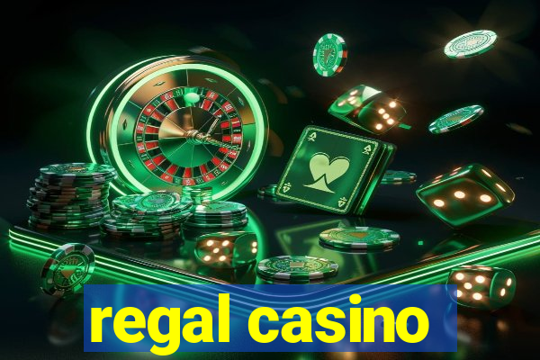 regal casino