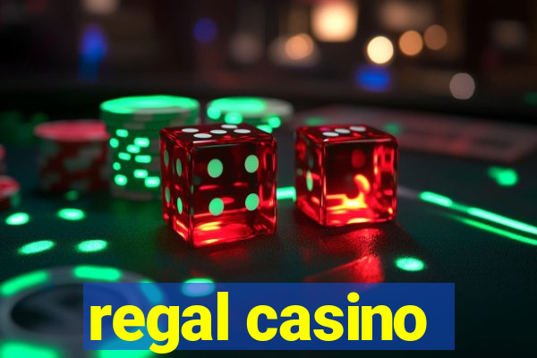 regal casino