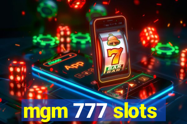 mgm 777 slots