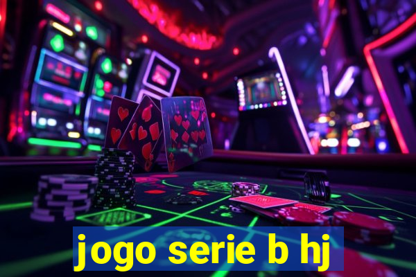 jogo serie b hj