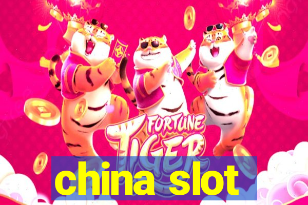 china slot