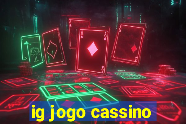 ig jogo cassino