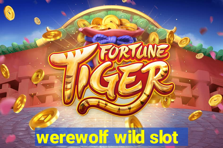 werewolf wild slot