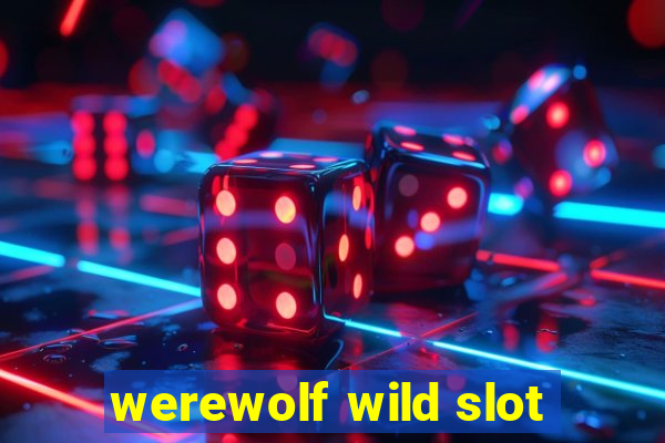 werewolf wild slot