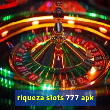 riqueza slots 777 apk