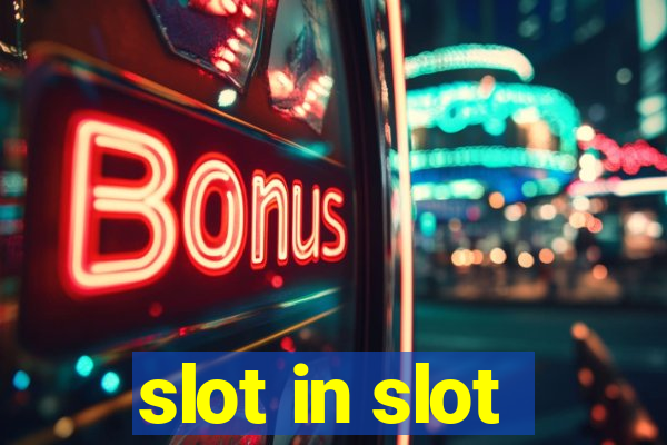 slot in slot