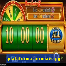 plataforma aeronave pg