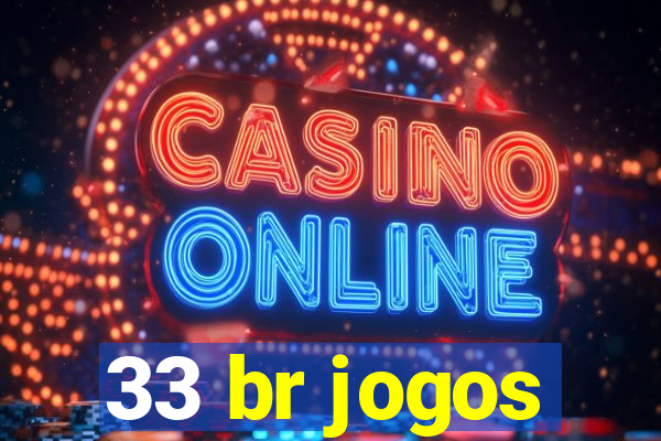 33 br jogos