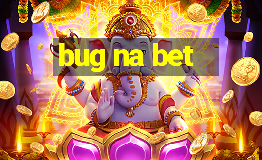 bug na bet