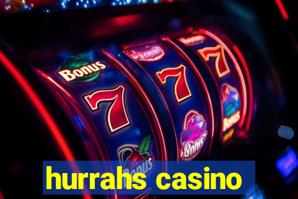 hurrahs casino