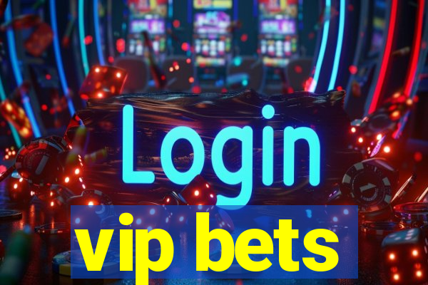 vip bets