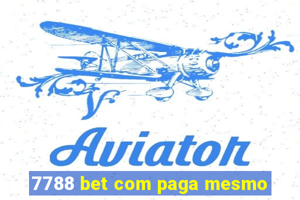 7788 bet com paga mesmo