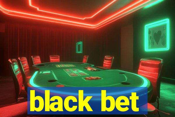 black bet