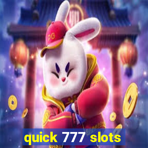 quick 777 slots