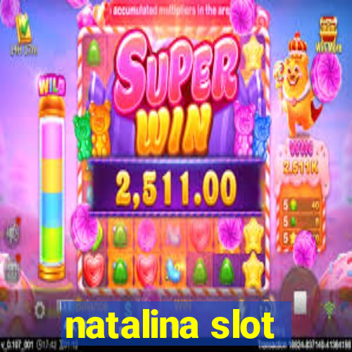 natalina slot