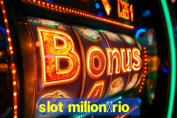 slot milion谩rio