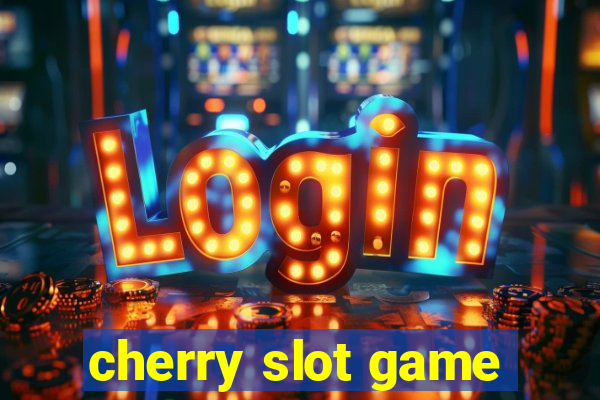 cherry slot game