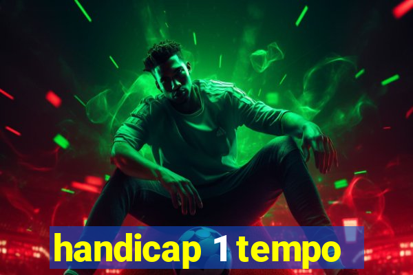 handicap 1 tempo