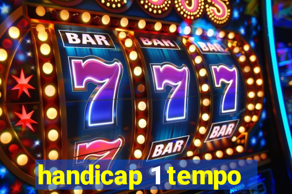 handicap 1 tempo