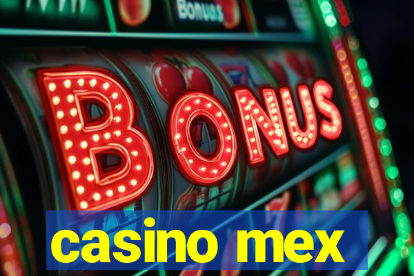 casino mex