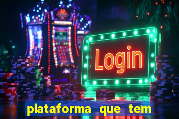 plataforma que tem o jogo do tigre