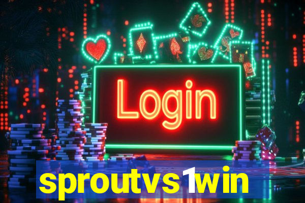 sproutvs1win