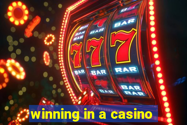 winning in a casino