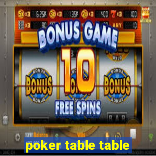 poker table table